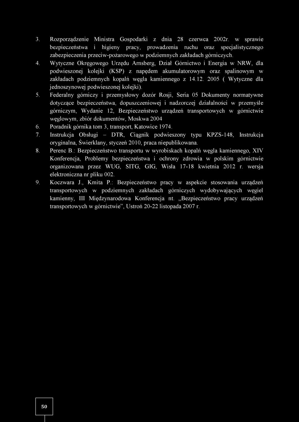 W ytyczne Okręgowego Urzędu Arnsberg, Dział Górnictwo i Energia w NRW, dla podwieszonej kolejki (KSP) z napędem akumulatorowym oraz spalinowym w zakładach podziemnych kopalń węgla kamiennego z 14.12.