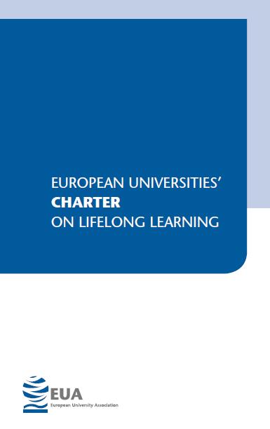 EUA Charter on LLL for Universities zobowiązania ze strony uczelni zobowiązania ze strony rządów oczekiwane - umożliwiające uczelniom realizację ich zobowiązań odniesienie do EUA
