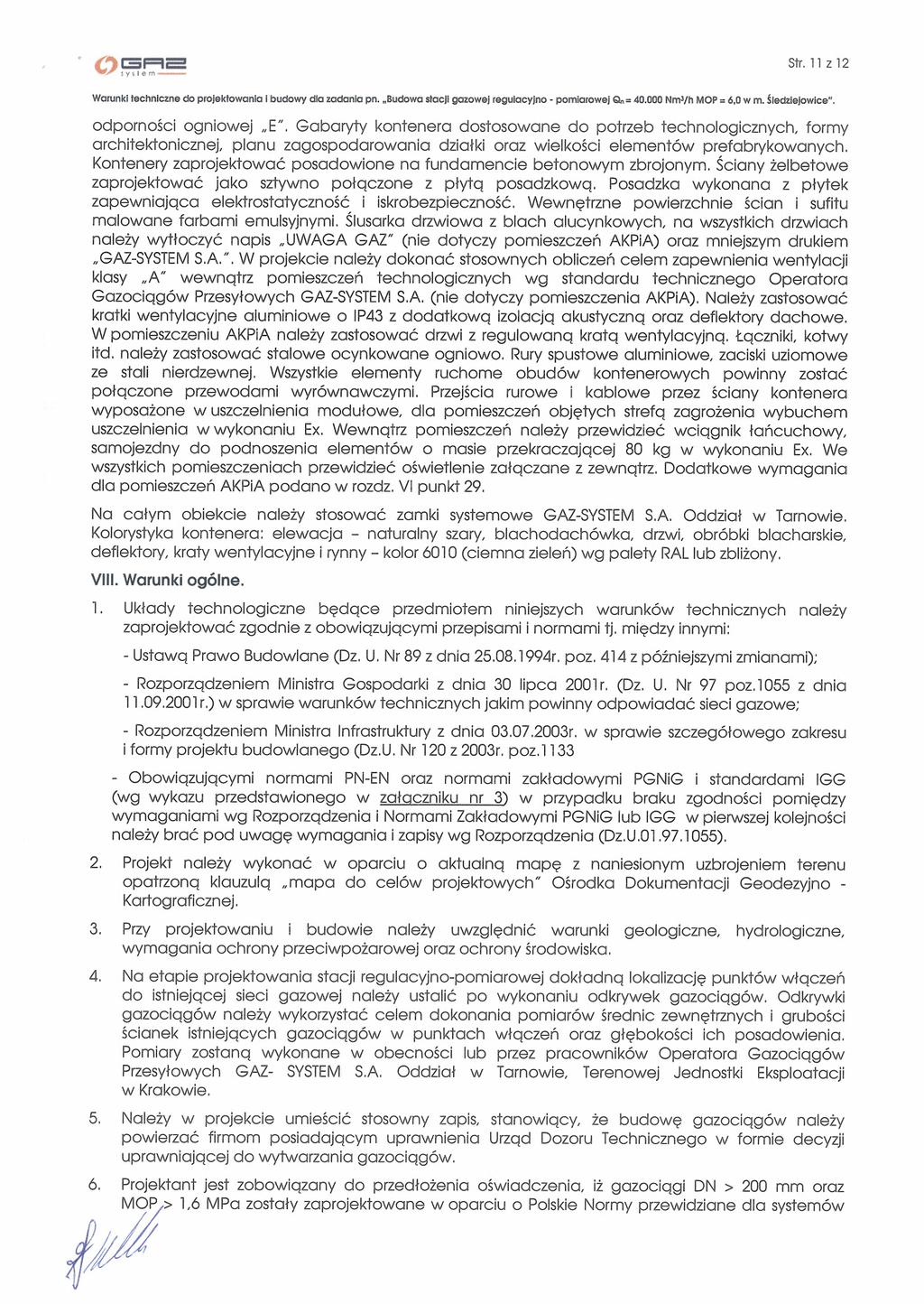 St. 11 z 12 Warunk echncus do projeklowara budowy d addna Pn. udowa stacj gazowej rogtgacyjno - pomarowe Q= 4O.CflC NrTWh MOP 6.0W In. Śledzejowce.