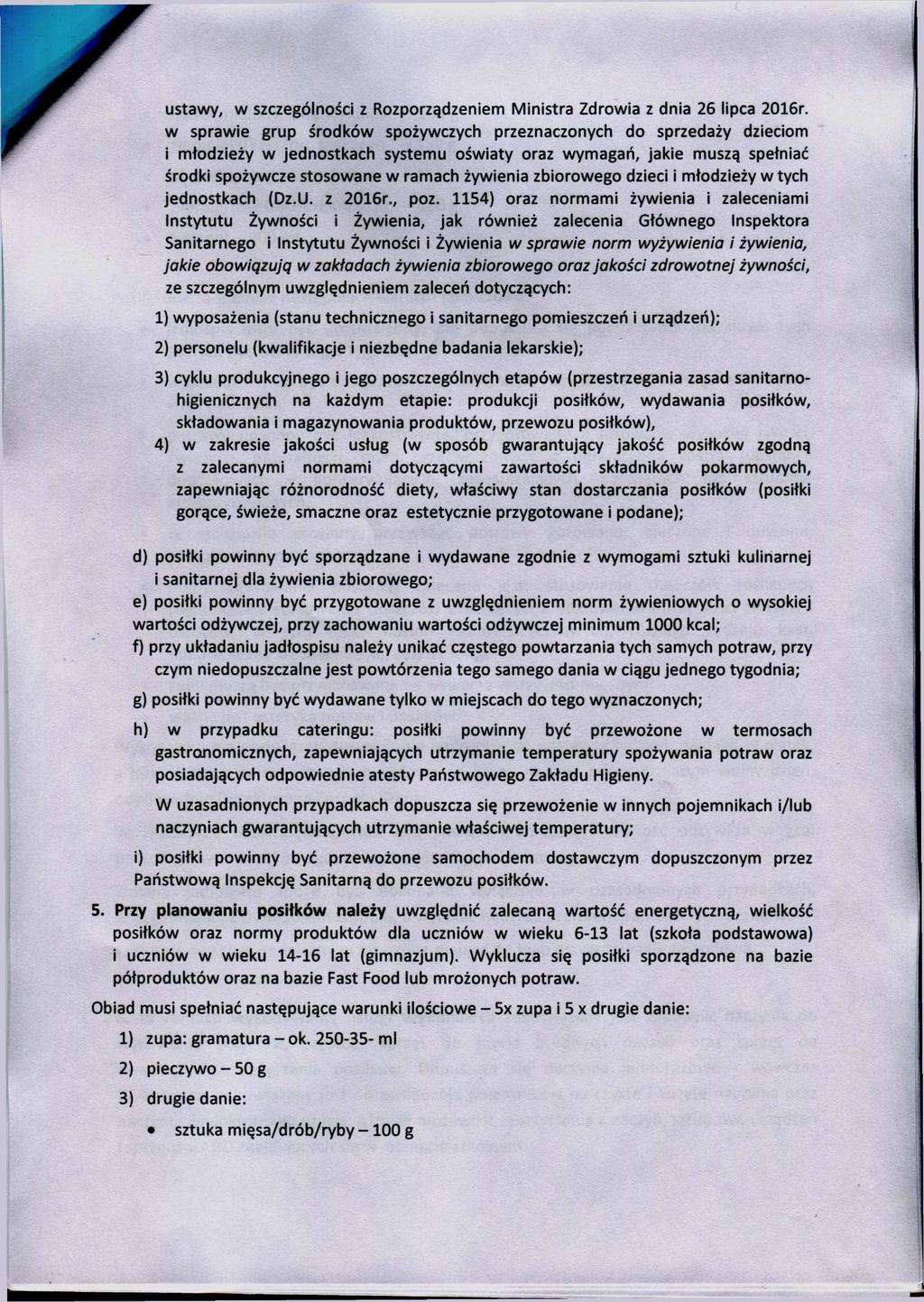 ustawy, w szczególności z Rozporządzeniem Ministra Zdrowia z dnia 26 lipca 2016r.