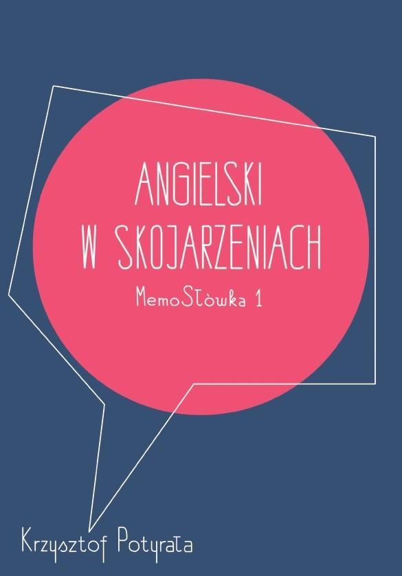 Angielski w skojarzeniach. MemoSłówka 1 to pod wieloma względami niezwykła publikacja do nauki języka angielskiego.