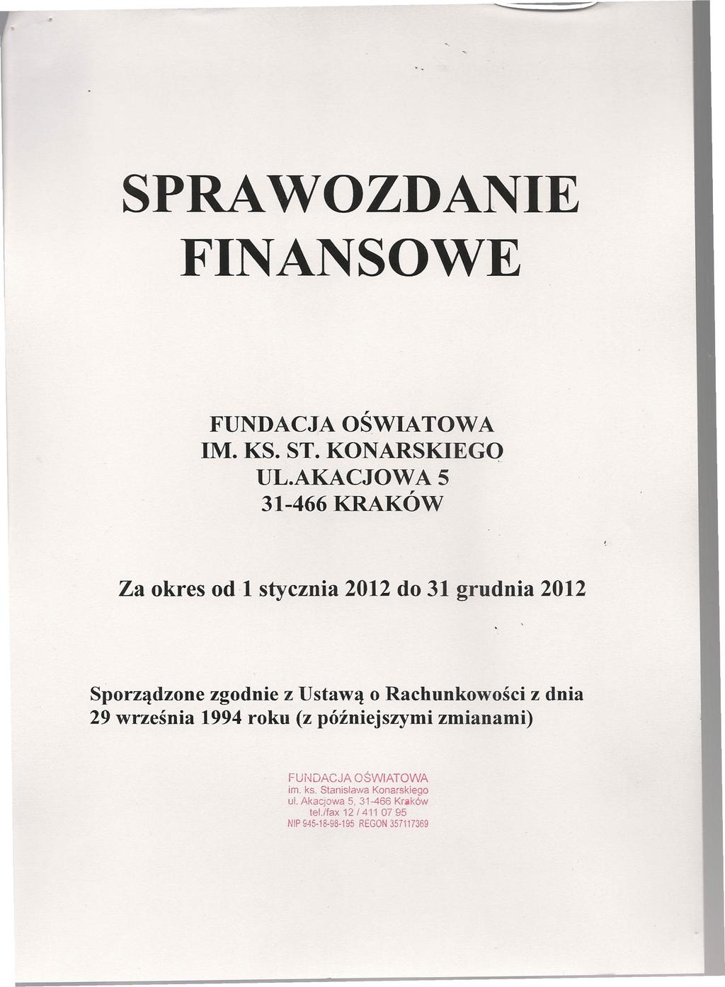 SPRA WOZDANIE FINANSOWE FUNDACJA OSWIA TOWA IM. KS. ST. KONARSKIEGO UL.