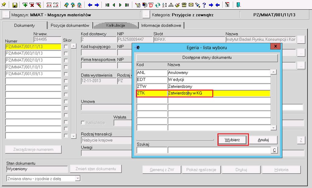 W wywołanej liście wartości wybieramy stan dokumentu Zatwierdzony w KG i potwierdzamy wybór