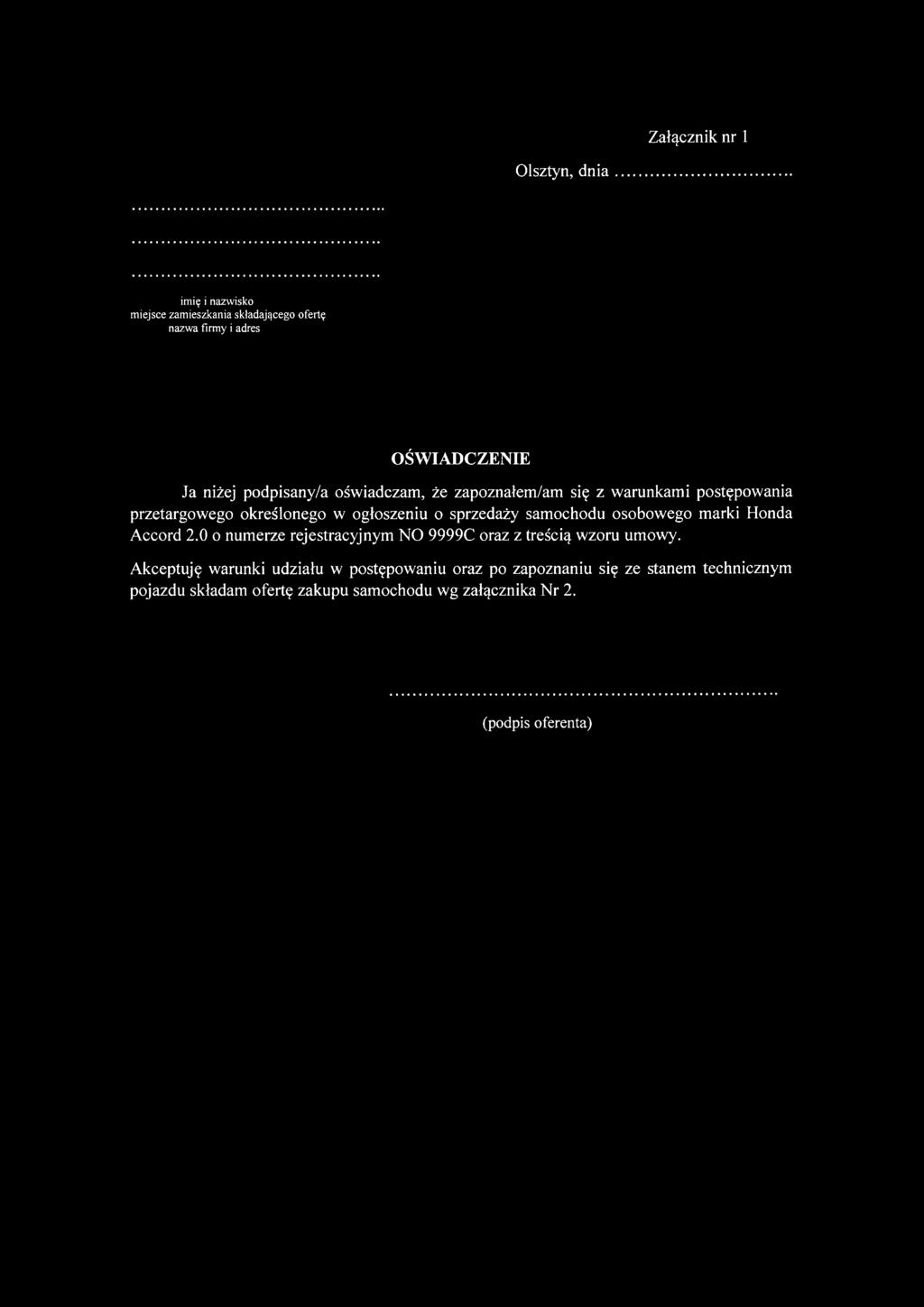 zapoznałem/am się z warunkami postępowania przetargowego określonego w ogłoszeniu o sprzedaży samochodu osobowego marki Honda