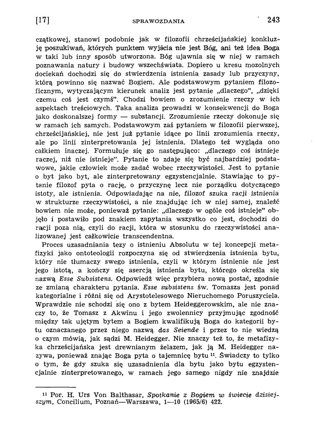 czątkowej, stanow i podobnie jak w filozofii chrześcijańskiej konkluzję poszukiwań, których punktem w yjścia nie jest Bóg, ani też idea Boga w taki lub inny sposób utworzona.