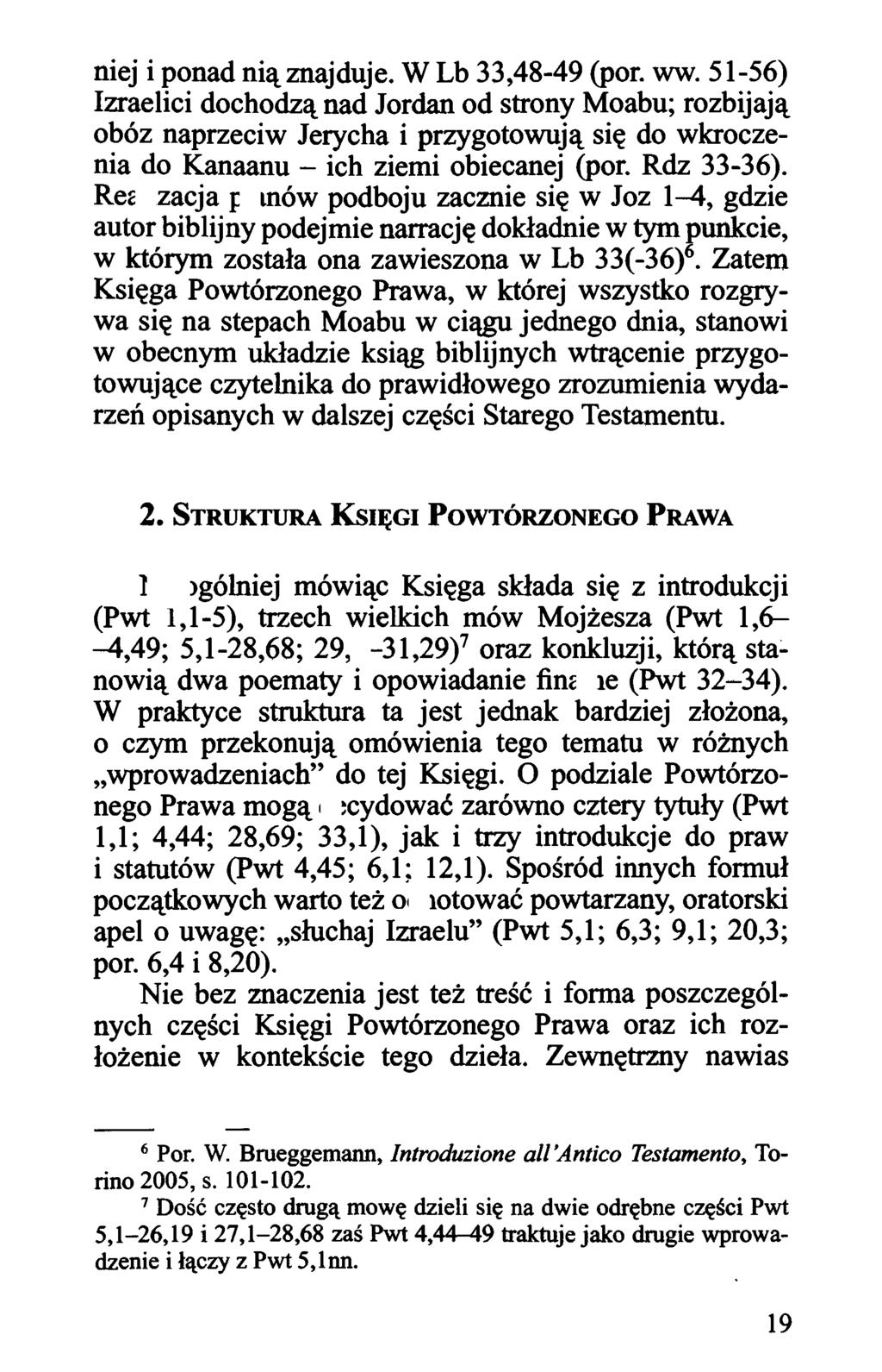 niej i ponad nią znajduje. W Lb 33,48-49 (por. ww.