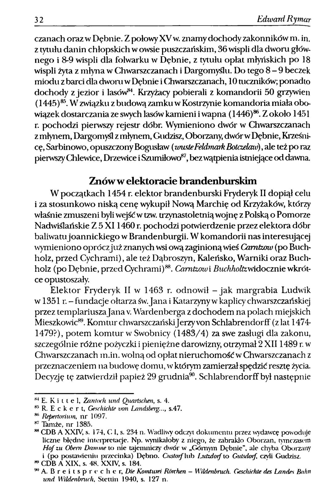 32 Edioard Rymar czanach orazw Dębnie. Z połowy XV w. znamydochodyzakonnikówm.in.