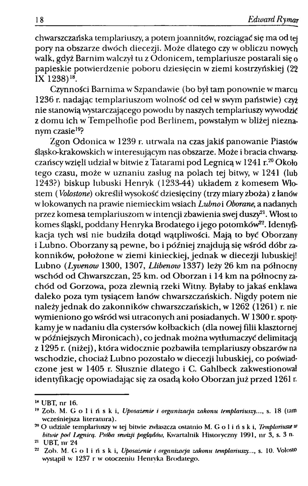 Edward Rymar chwarszczańska templariuszy, a potemjoannitów, rozciągać się ma od tej pory na obszarze dwóch diecezji.