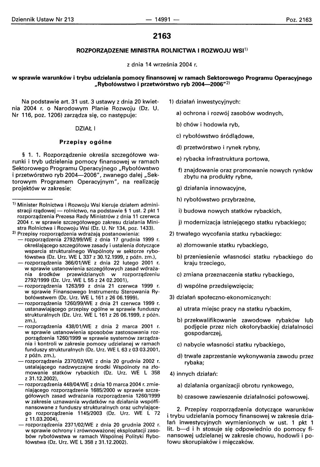 Oziennik Ustaw Nr 213-14991 - Poz.2163 2163 ROZPORZ.t\DZENIE MINISTRA ROlNICTWA 1ROZWOJU WSI1) z dnia 14 wrzesnla 2004 r.