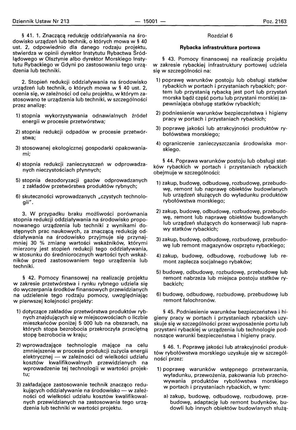 Dziennik Ustaw Nr 213-15001 Poz. 2163 41. 1. Znaczaca redukcje oddziatywania na srodowisko urzadzen lub technik, 0 ktorvch mowa w 40 ust.