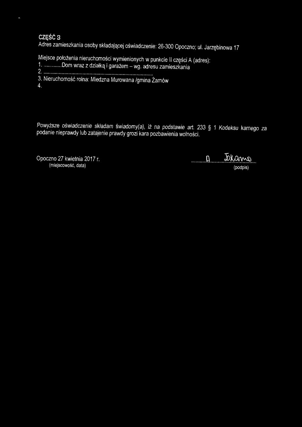 Powyższe oświadczen ie składam świadomy( a), iż na podstawie art.