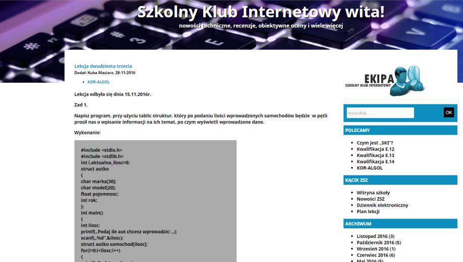 Na stronie internetowej naszej szkoły można przejść do zakładki Szkolny Klub Internetowy, a następnie dotrzeć do materiałów publikowanych w ramach pracy Koła Naukowego Programistów KOR-ALGOL.