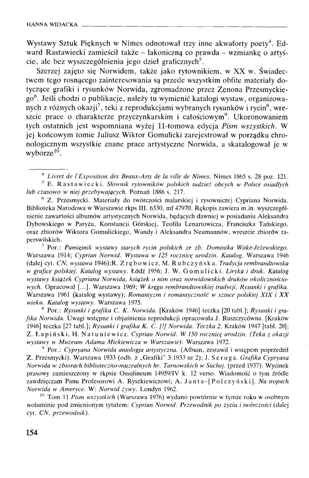 Wystawy Sztuk Pięknych w Nîm es odnotow ał trzy inne akwaforty poety4.