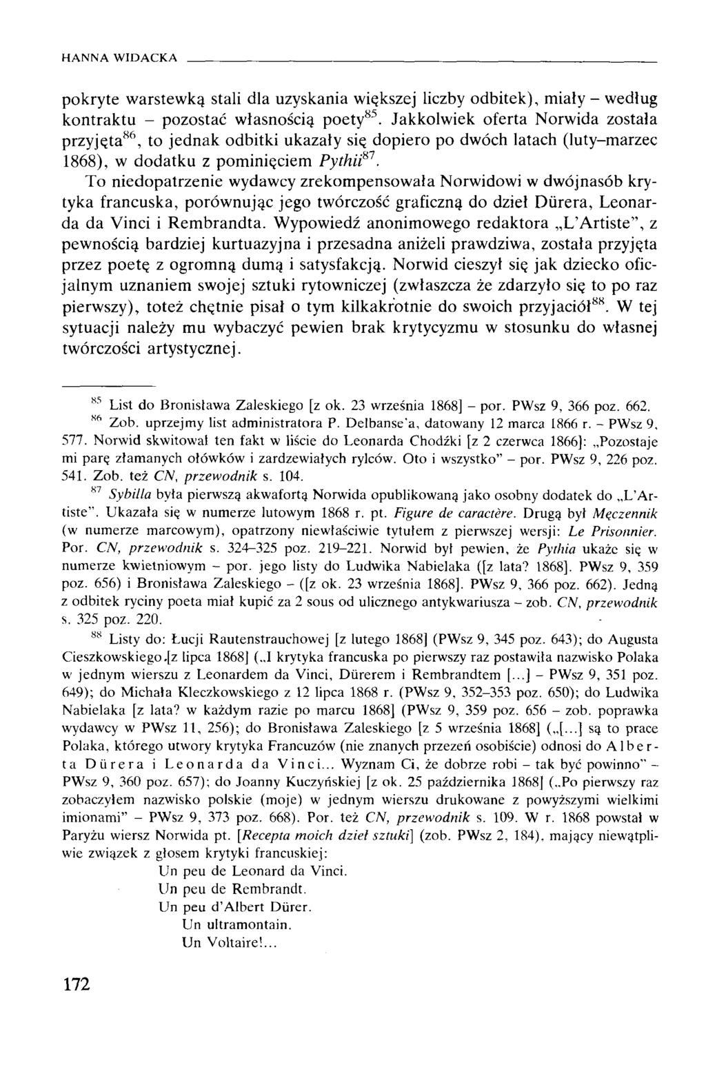 pokryte warstewką stali dla uzyskania większej liczby odbitek), miały - według kontraktu - pozostać własnością poety85.