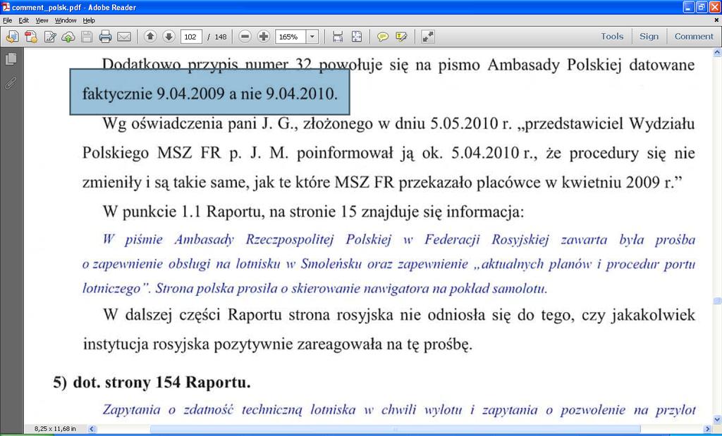 Jeśli chodzi zresztą o daty, to i tutaj Ruscy zaczynają się gubić : W raporcie MAK jest to wprawdzie przypis 33 (na s.
