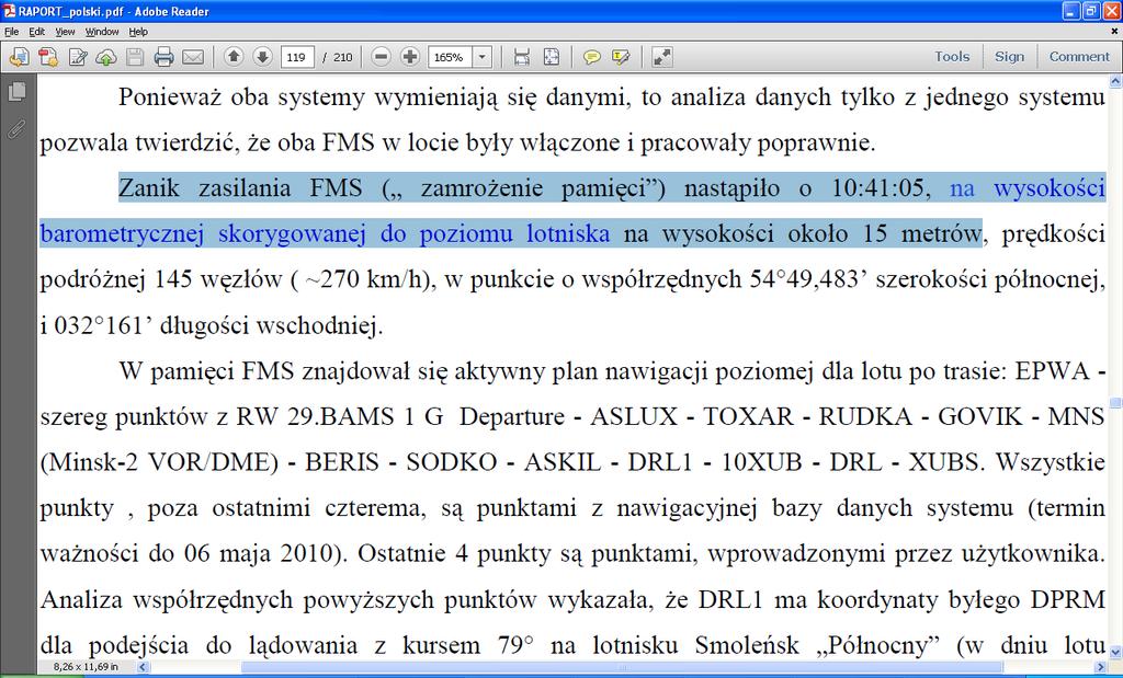 wcale tego nie potwierdza 62, co mogłoby świadczyć, iż jacyś fachowcy wojskowi w Moskwie zajęli się obróbką skrawaniem danych FMS-a, by pasowały one z grubsza do narracyjnego kanonu, zgodnie z którym
