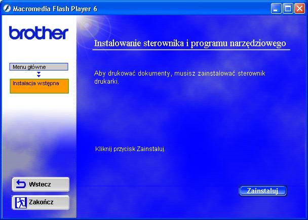 7 Kliknij przycisk Instaluj. Konfiguracja drukarki 8 Kliknij przycisk Dalej.