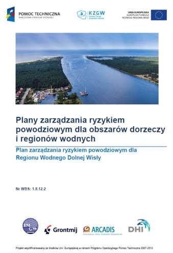 09.2015 Projekt Planu Zarządzania Ryzykiem Powodziowym wraz z Prognozą oddziaływania na środowisko Planowane