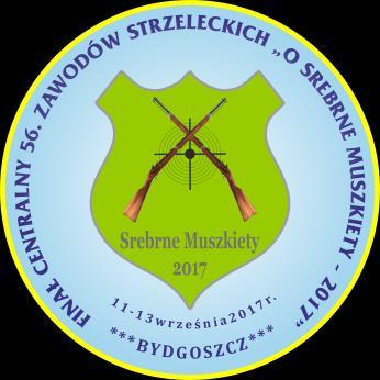 PROTOKÓŁ Z FINAŁU CENTRALNEGO 56. ZAWODÓW STRZELECKICH O SREBRNE MUSZKIETY 2017 W dniach 11-13 września 2017 r.