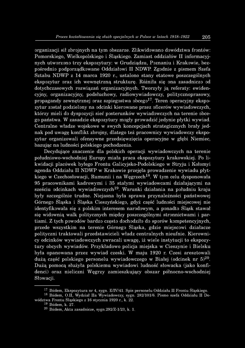 Zgodnie z pismem Szefa Sztabu NDWP z 14 marca 1920 r., ustalono stany etatowe poszczególnych ekspozytur oraz ich wewnętrzną strukturę.