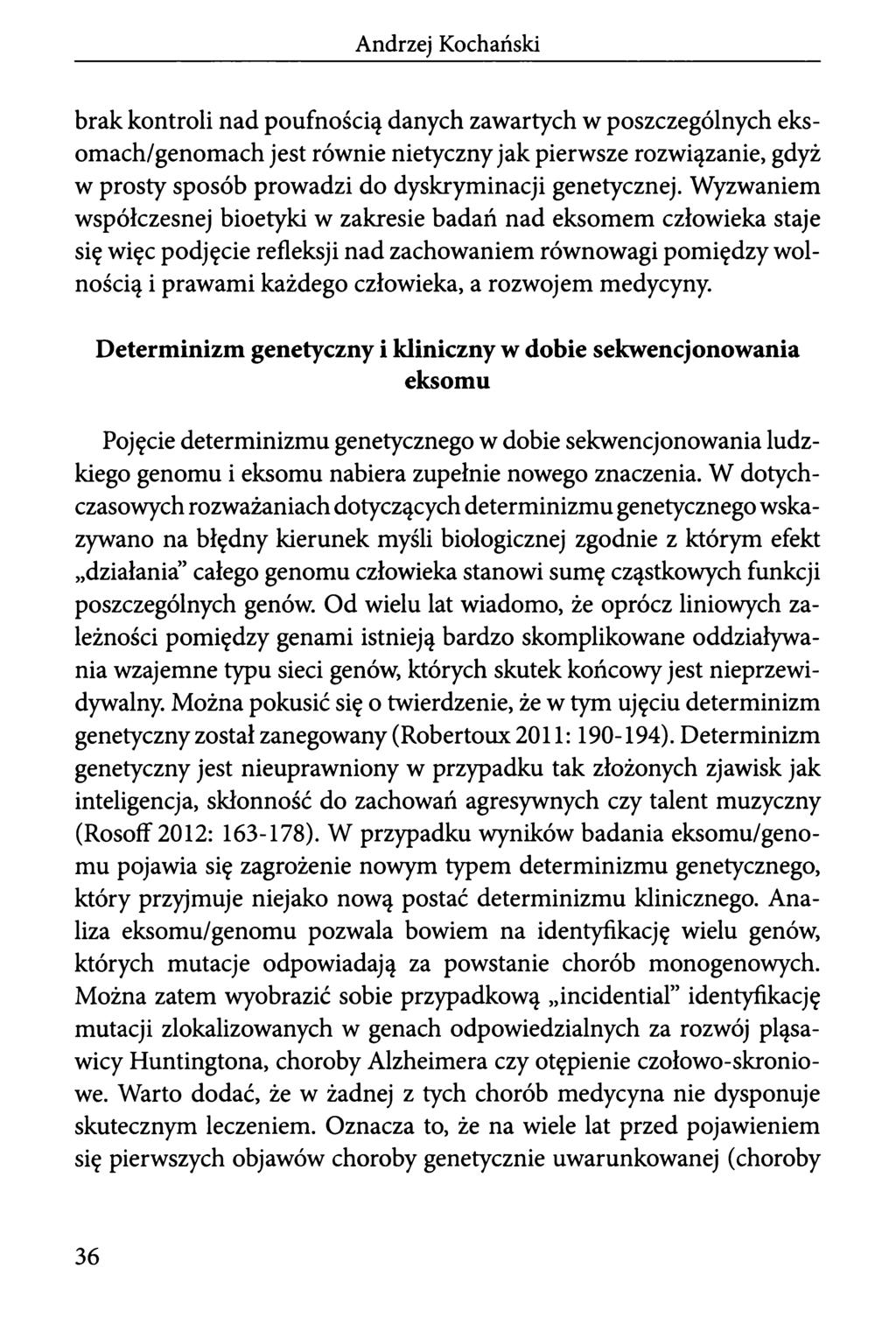 brak kontroli nad poufnością danych zawartych w poszczególnych eksomach/genomach jest równie nietyczny jak pierwsze rozwiązanie, gdyż w prosty sposób prowadzi do dyskryminacji genetycznej.