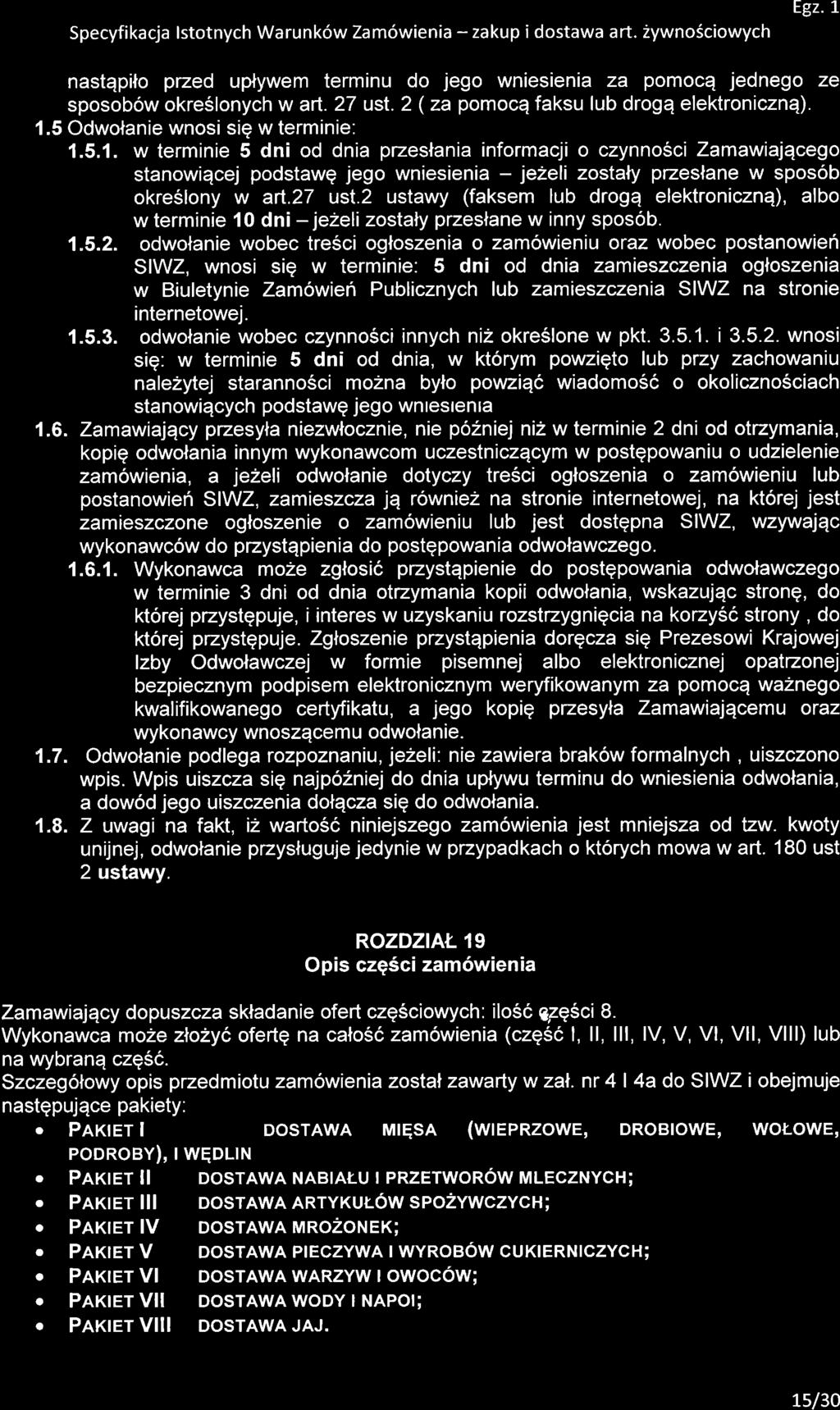 Specyfikacja lstotnych Warunk6w Zam6wienia - zakup i dostawa art. 2ywnoSciowych Egz. L nastepilo przed uplywem terminu do jego wniesienia za pomocq jednego ze sposob6w okre6lonych w art. 27 ust.