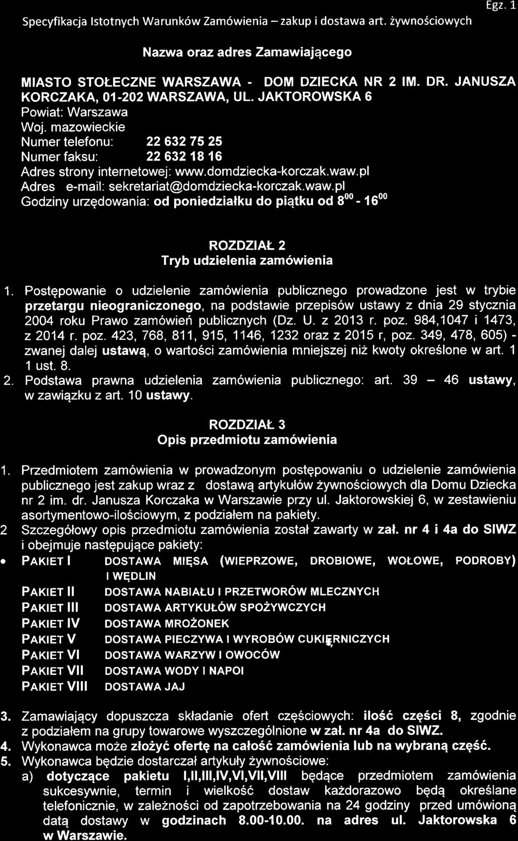 Specyfikacja lstotnych Warunk6w Zam6wienia - zakup i dostawa art. 2ywnoSciowych Egz. L Nazwa oraz adres Zamawiajqcego MIASTO STOLECZNE WARSZAWA. DOM DZIECKA NR 2 IM. DR. JANUSZA KORCZAK A, 01.