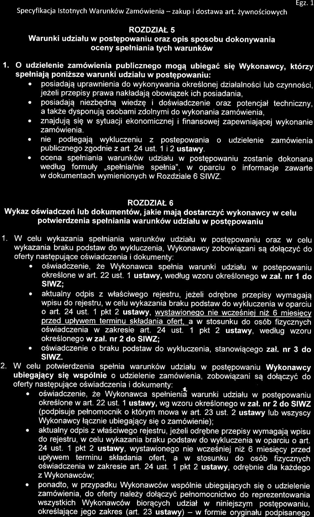 Specyfikacja lstotnych Warunk6w Zam6wienia - zakup i dostawa art. 2ywnoSciowych Egz.1, ROZDZIAL 5 Warunki udzialu w postepowaniu oraz opis sposobu dokonywania oceny spelniania tych warunk6w 1.