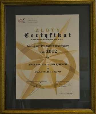Złoty Certyfikat Polskiej Organizacji Turystycznej Szlak Orlich Gniazd najlepszym produktem turystycznym 2012roku.