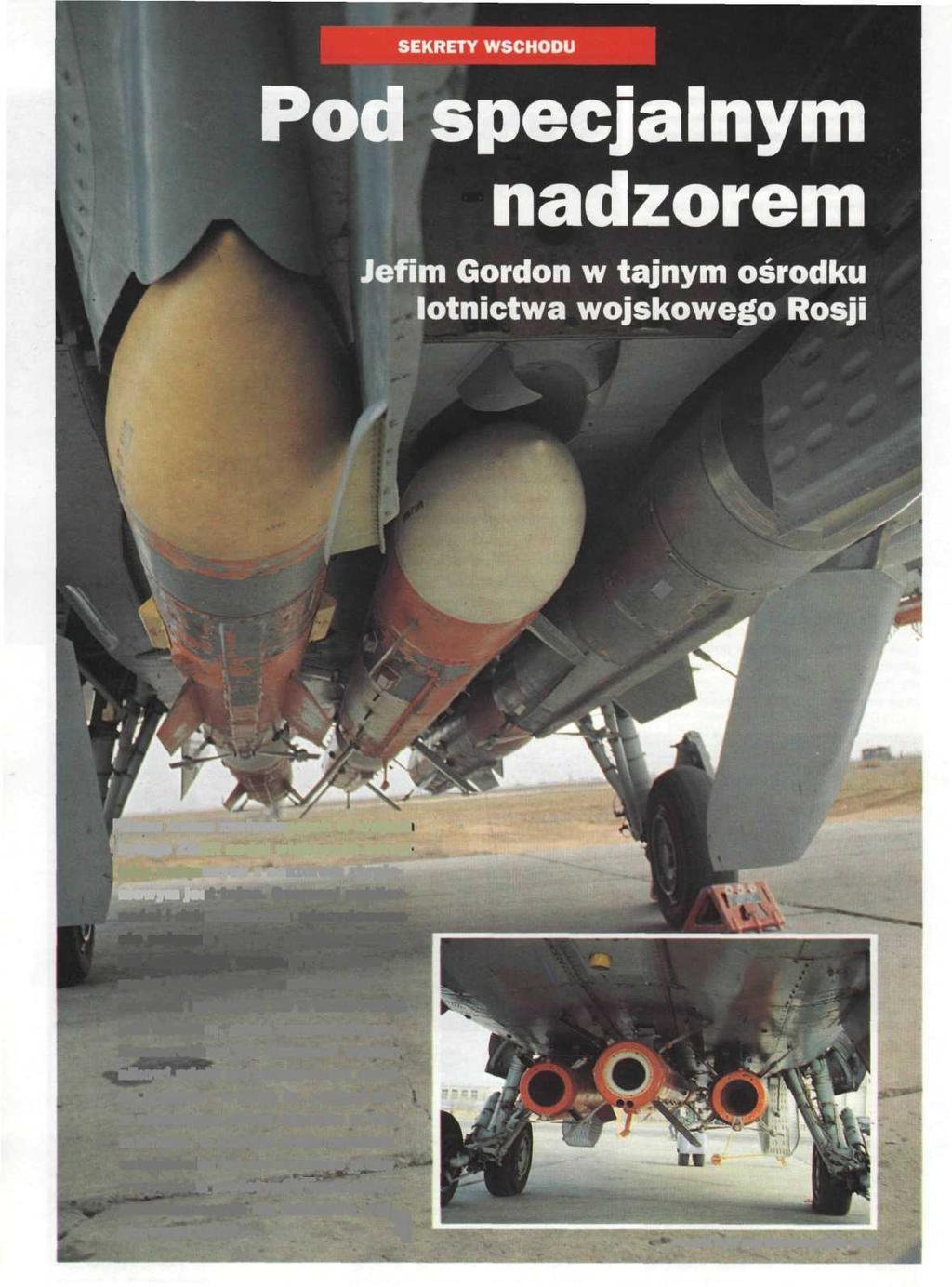 Mimo zmian zachodzących w krajach byłego ZSRR nadal większość ośrodków związanych z sektorem zbrojeniowym jest tajna.