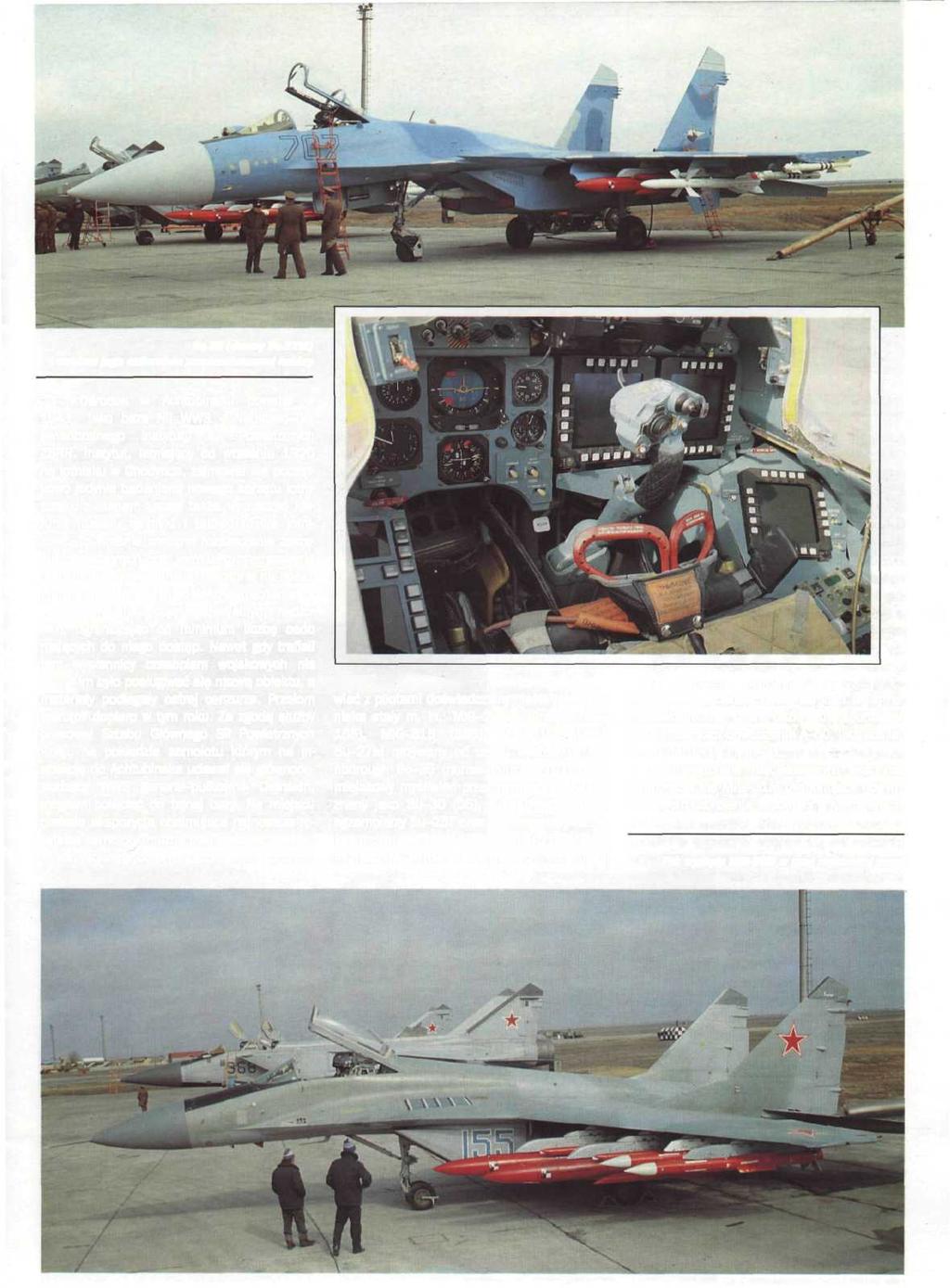 Su-35 (dawny Su-27M) I wnętrze Jego całkowicie zmodernizowanej kabiny Ośrodek w Achtubińsku powstał w 1941 jako baza NIl WWS - Naukowo-Doświadczalnego Instytutu Sił Powietrznych ZSRR.