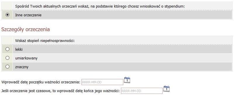 EKRAN 3 WYBÓR ORZECZENIA Na ekranie tym wskaż orzeczenie, na podstawie którego chcesz wnioskować o stypendium oraz dokument potwierdzający stopień