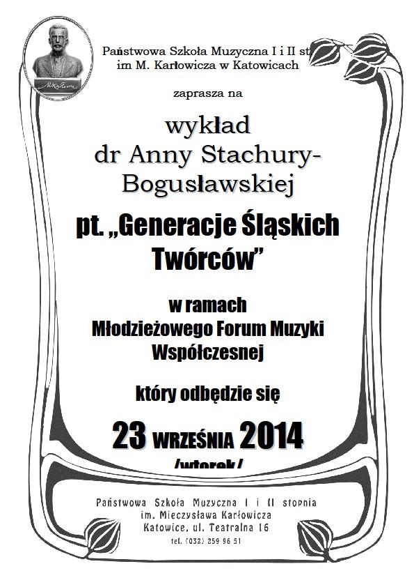 23 września 2014 GENERACJE ŚLĄSKICH TWÓRCÓW Ten wtorkowy wieczór wypełnił wykład dr Anny Stachury-Bogusławskiej