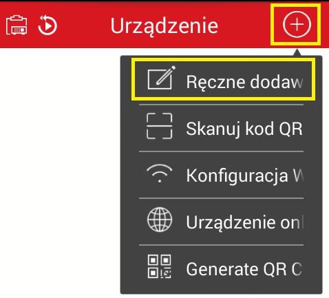 Będąc w zakładce Urządzenie należy nacisnąć znak + umieszczony w prawym, górnym rogu oraz wybrać opcję Ręczne dodawanie.