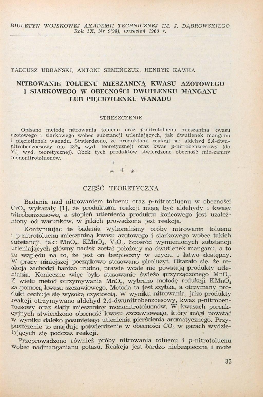 BIULETYN WOJSKOWEJ AKADEMII TECHNICZNEJ IM J DĄBROWSKIEGO Rok IX Nr 9(98), wrzesień 1960 r TADEUSZ URBAŃSKI, ANTONI SEMEŃCZUK, HENRYK KAWKA NITROWANIE TOLUENU MIESZANINĄ KWASU AZOTOWEGO I SIARKOWEGO