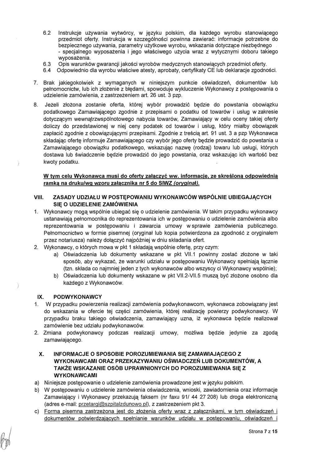 6.2 Instrukcje używania wytwórcy, w j ęzyku polskim, dla każdego wyrobu stanowiącego przedmiot oferty.