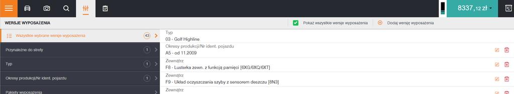 7. WERSJE WYPOSAŻENIA 7. WERSJE WYPOSAŻENIA To menu pozwala na zarządzanie wersjami wyposażenia pojazdu dostępnymi dla wybranego pojazdu.