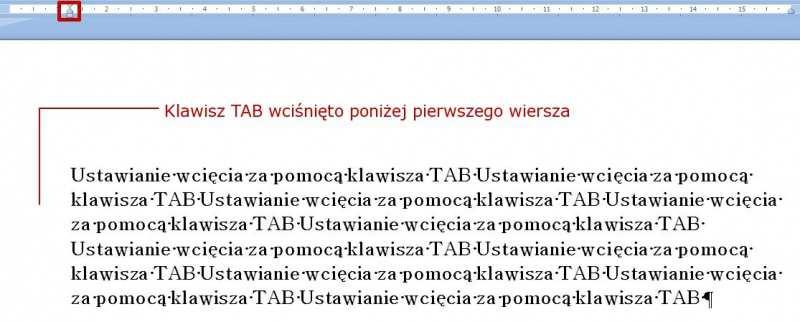 Aby wprowadzić wcięcie dla całego akapitu, kliknij przed dowolnym wierszem, z wyłączeniem pierwszego. Naciśnij klawisz TAB.