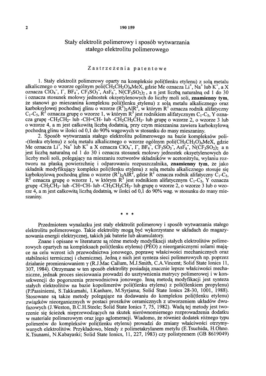 2 190 159 Stały elektrolit polimerowy i sposób wytwarzania stałego elektrolitu polimerowego Zastrzeżenia patentowe 1.