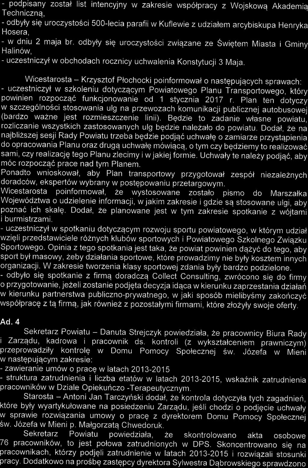 - podpisany zostai list intencyjny w zakresie wspotpracy z Wojskowq Akademiq Technicznq, - odbyly sig uroczystosci 50O-lecia parafii w Kuflewie zudzialem arcybiskupa Henryka Hosera, - w dniu 2 maia