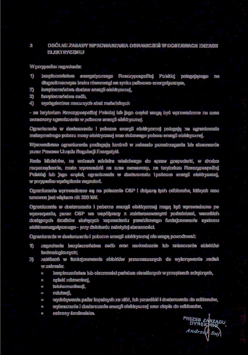 3 OGÓLNE ZASADY WPROWADZANIA OGRANICZEŃ W DOSTAWACH ENERGII ELEKTRYCZNEJ W przypadku zagrożenia: 1) bezpieczeństwa energetycznego Rzeczypospolitej Polskiej polegającego na długookresowym braku