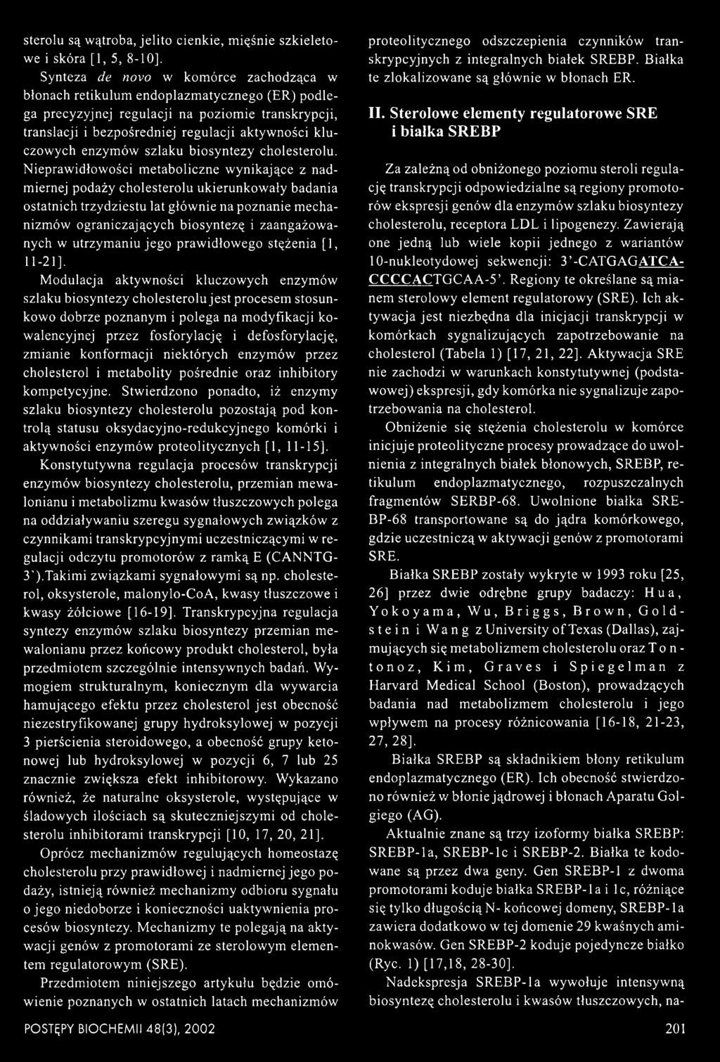 enzymów szlaku biosyntezy cholesterolu.