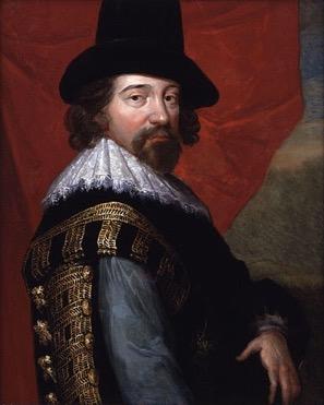 Francis Bacon [1561 London 1626 Highgate] filozof, eseista, teolog, prawnik studia w Cambridge: odwrót od scholastycznego arystotelizmu