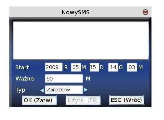 2.3.1 Utworzenie nowej wiadomości 1) Dodawanie nowej wiadomości Użyj klawiszy / by wybrać Dodaj z menu Start: Czas od kiedy dana wiadomość będzie aktywna Ważne: Ilość minut przez które informacja