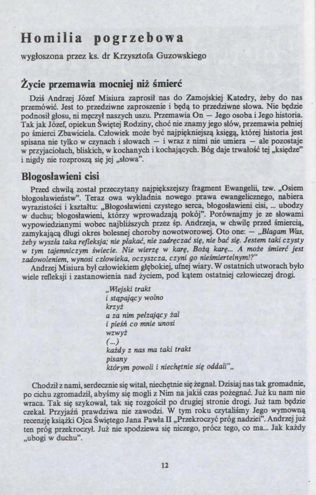 i A ale Jak Homilia pogreboa yg?osona pre ks. dr Krystofa Guoskiego?ycie premaia mocniej ni??mier? Di? Andrej Jóef Misiura aprosi? nas do Zamojskiej Katedry,?eby do nas premói?
