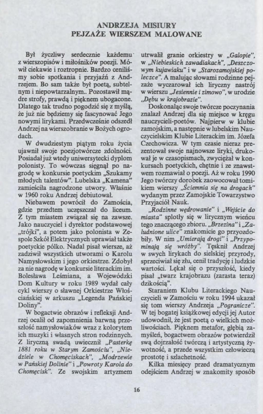 Poostai? ANDRZEJA MISIURY PEJZA?E WIERSZEM MALOWANE By??ycliy serdecnie ka?demu' iersopisó i mi?o?nikó poeji. Mói? ciekaie i rotropnie. Bardo cenili?.. my sobie spotkania i pryja?? Andrejem.