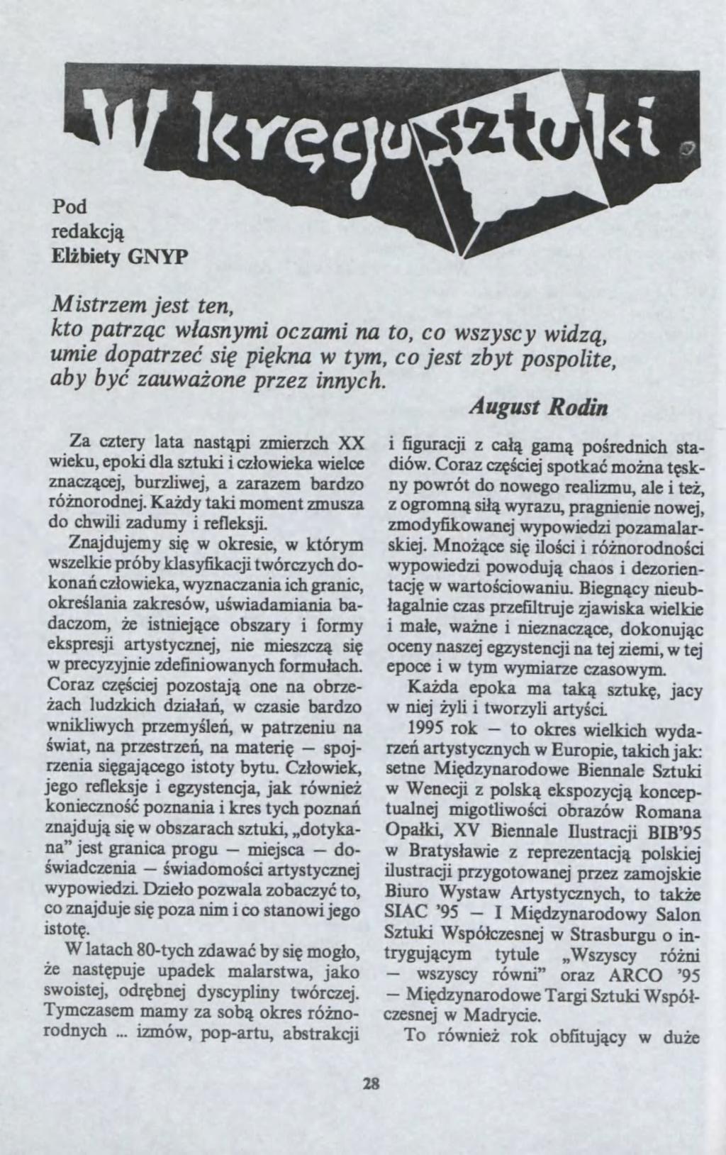 imó,?iadomo?ci I to Pod redakcj? El?biety GNYP M istrem jest ten, kto patr?c?asnymi ocami na to, co syscy id?, umie dopatre? si? pi?kna tym, co jest byt pospolite, aby by? aua?one pre innych.
