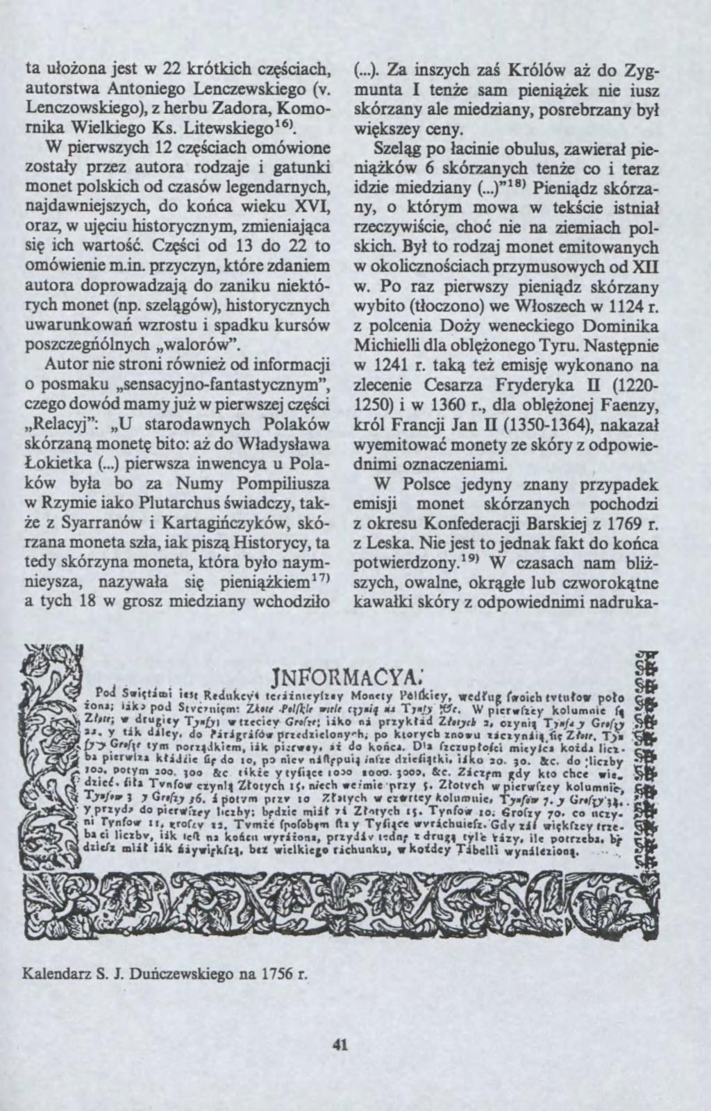 . ) ). )"18).. ta u?o?ona jest 22 krótkich c??ciach, autorsta Antoniego Lenceskiego (v. Lencoskiego), herbu Zadora, Komornika Wielkiego Ks. Liteskiego=", W piersych 12 c??ciach omóione osta?