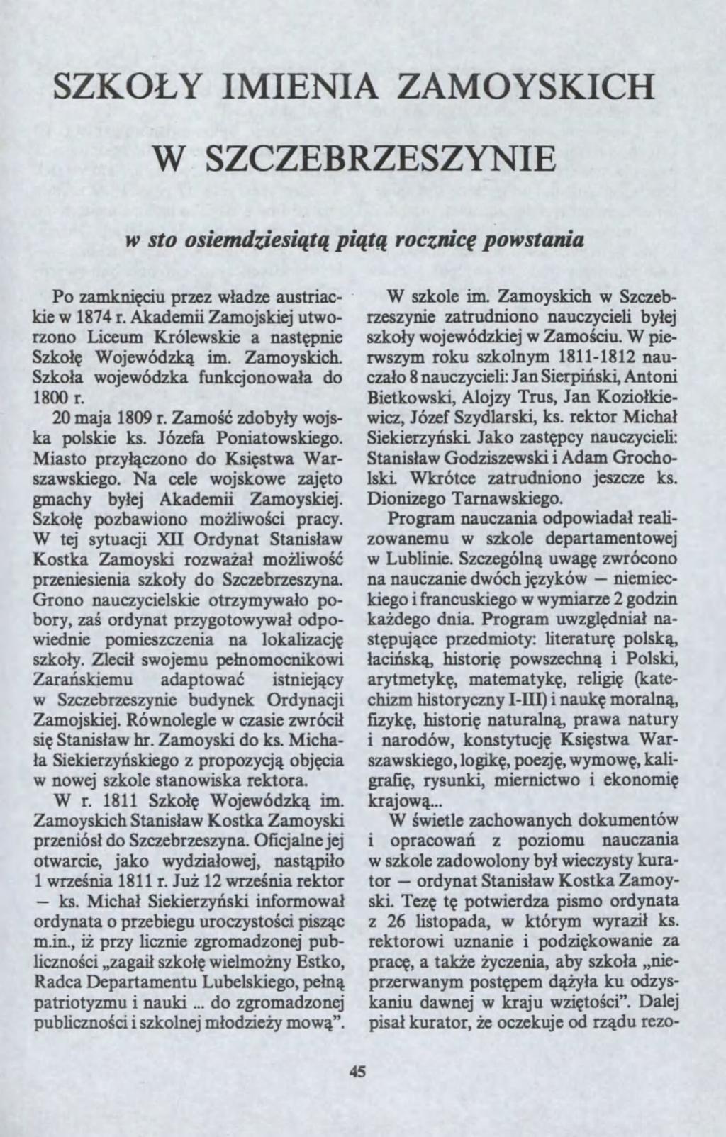 ks. do. SZKO?Y IMIENIA ZAMOYSKICH W SZCZEBRZESZYNIE sto osiemdiesi?t? pi?t? rocnic? postania Po amkni?ciu pre?ade austriac kie 1874 r. Akademii Zamojskiej utorono Liceum Króleskie a nast?pnie Sko?