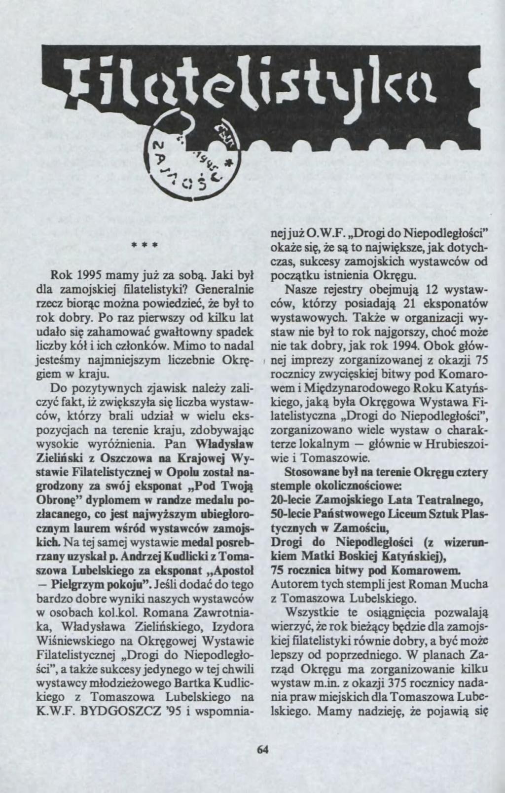 Rok 1995 mamy ju? a sob?. Jaki by? dla amojskiej filatelistyki? Generalnie rec bior?c mo?na poiedie?,?e by? to rok dobry. Po ra piersy od kilku lat uda?o si? ahamoa? ga?tony spadek licby kó? i ich c?